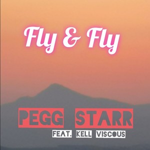 Fly & fly (feat. Kell Viscous) [Radio Edit]