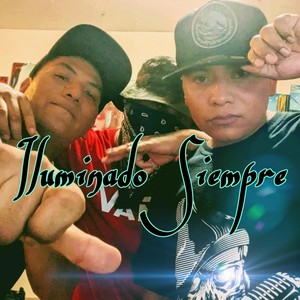 Iluminado Siempre (feat. Snipper One & Gboy guerrero)