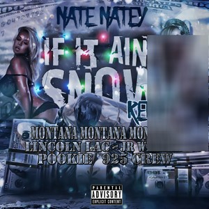 If It Ain't Snowing (Remix) [feat. Montana Montana Montana, Rjeez, Lincoln Lac, JR Walker, Pookie & 925 Crew] [Explicit]