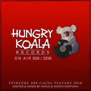 Hungry Koala On Air 006, 2018 (Mixed By Naylo and Match Hoffman)