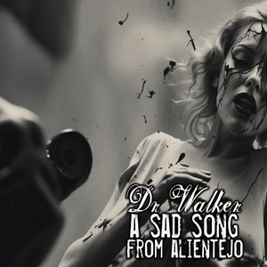 A sad Song from Alientejo