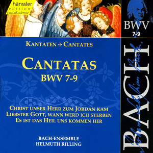 Bach, J.S.: Cantatas, BWV 7-9