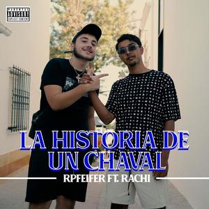 La Historia De Un Chaval (feat. RpFeifer) [Explicit]