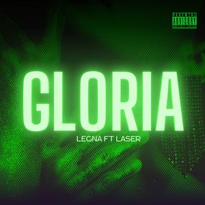 Gloria (feat. Laser) (Explicit)