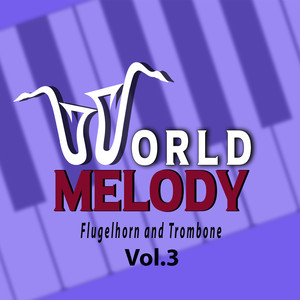 World Melody, Vol. 3 (Flugelhorn and Trombone)