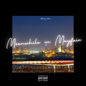 Meanwhile In Mayfair (Freestyle) [Explicit]