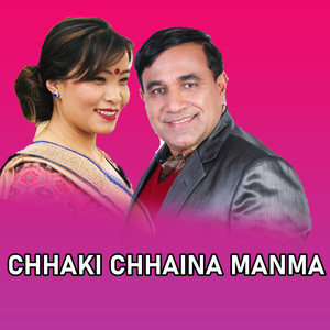 Chhaki Chhaina Manma