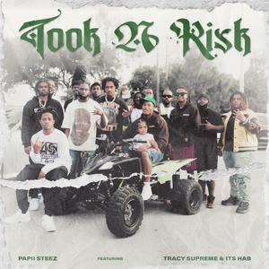 Took A Risk (feat. ITS HAB & Tracy Supreme) (Explicit)
