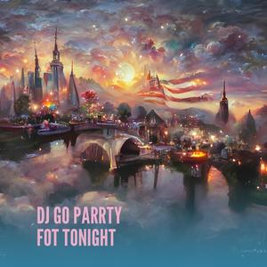 Go Parrty Fot Tonight (Remix)