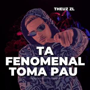 TA FENOMENAL - TOMA PAU (Explicit)