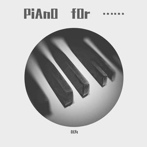 PiAnO fOr ……