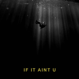 If It Aint U (Explicit)