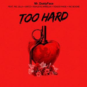 Too Hard (feat. Ric Jilla, Gritz, Ashleye Armelin, Venus Paige & Ric Boone)