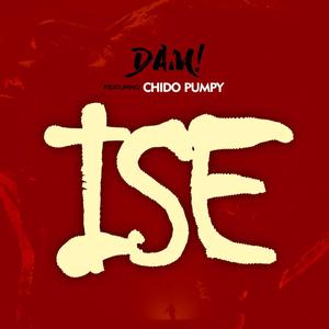 ISE(feat. Chido Pumpy)