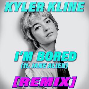 I'm Bored (feat. Jane Alien) [Remix]