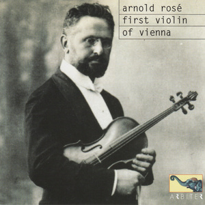 Arnold Rosé - First Violin Of Vienna