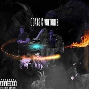 Goats & Vultures (Explicit)