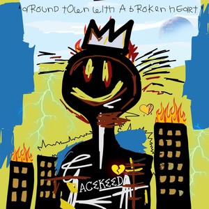 Around Town with a Broken Heart (Explicit)