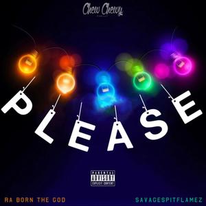 Please (feat. RaBorn The God & SavageSpitFlamez) [Explicit]