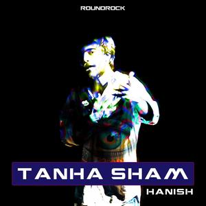 Tanha Sham (Explicit)