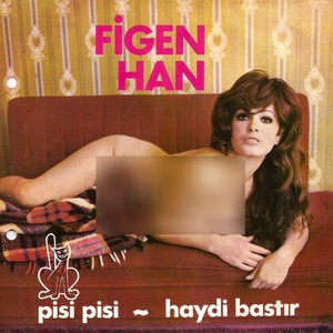 Pisi Pisi / Haydi Bastır