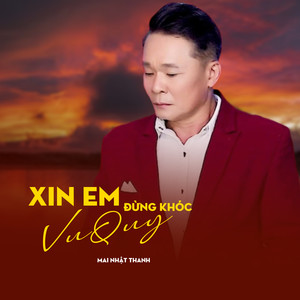 Xin Em Đừng Khóc Vu Quy