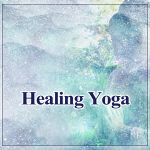 Healing Yoga – Relaxing Sounds of New Age, Yoga Music, Training Poses, Healing Nature Sounds, Meditation Music, Bird Sounds