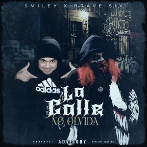 LA CALLE NO OLVIDA (feat. SMILEY) [Explicit]