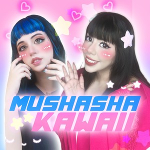 mushasha kawaii