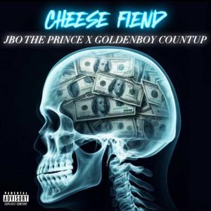 Cheese Fiend (feat. Goldenboy Countup) (Explicit)
