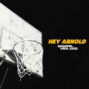 Hey Arnold (feat. Vida Jazz) (Explicit)
