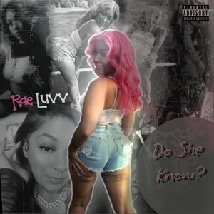 Do She Know (Explicit)