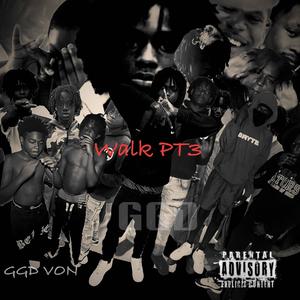 Walk Pt3 (Explicit)