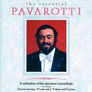 The Essential Pavarotti: A Selection of His Greatest Recordings