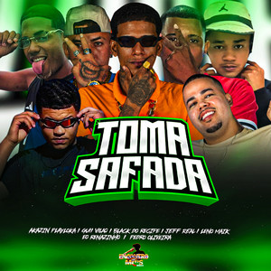 TOMA SAFADA (Explicit)