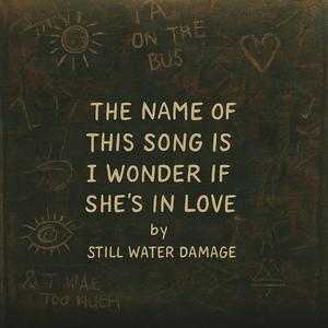 I Wonder If She's In Love (Explicit)