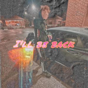 I'll Be Back (Explicit)