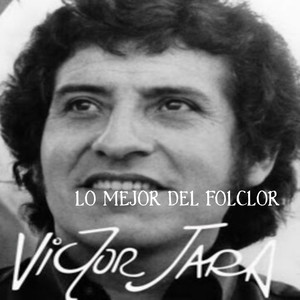 Víctor jara Lo mejor del folclor