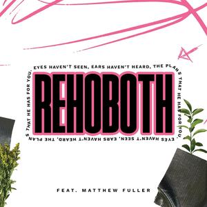 Rehoboth (feat. Matthew Fuller)