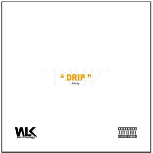 Drip (Explicit)