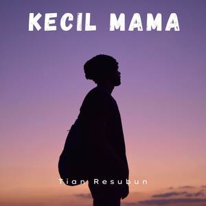 Kecil Mama