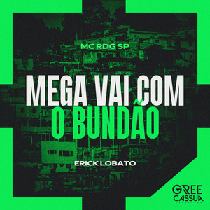 Mega Vai Com O Bundão (Explicit)