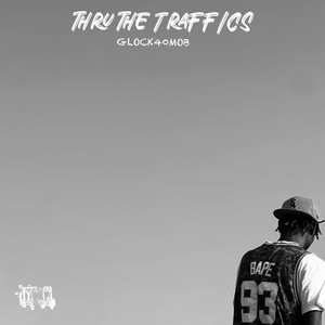 THRU THE TRAFFICS (Explicit)