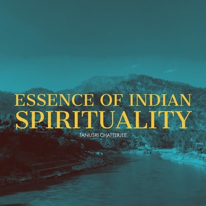 Essence of Indian Spirituality