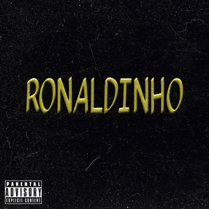 RONALDINHO (Explicit)