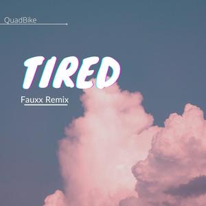 Tired (Seraphim Andres Remix)