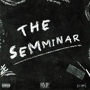 The Semminar (Explicit)