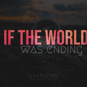 If the World Was Ending
