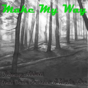 Make My Way(feat. Dirty D)