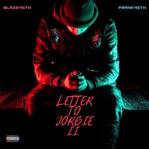 LETTER TO JORGIE PART 2 (feat. FRANK45) (Explicit)